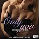 Only You: Erotic Romance for Women