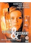 Fifteen and Pregnant