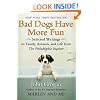 Bad Dogs Have More Fun: Selected Writings on Animals, Family and Life by John Grogan for The Philadelphia Inquirer