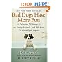 Bad Dogs Have More Fun: Selected Writings on Animals, Family and Life by John Grogan for The Philadelphia Inquirer