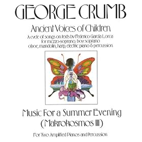 George Crumb: Ancient Voices Of Children/Music For A Summer Evening