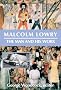 Malcolm Lowry: The Man and His Work