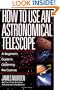 HT USE AN ASTRONOMICAL TELESCO