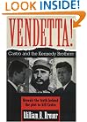 Vendetta!: Fidel Castro and the Kennedy Brothers
