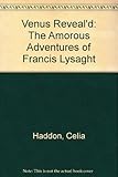 Venus reveal'd : the amorous adventures of Francis Lysaght