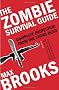 The Zombie Survival Guide: Complete Protection from the Living Dead