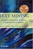 Text Mining: Predictive Methods for Analyzing Unstructured Information