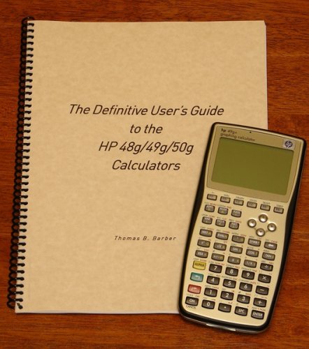 The Definitive User's Guide to the HP 48g/49g/50g Calculators