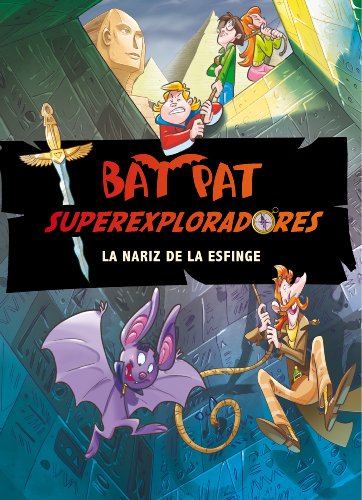 La nariz de la esfinge (Bat Pat Superexploradores 2) (Spanish Edition)