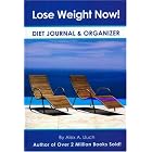 Lose Weight Now!: Diet Journal and Organizer by  Alex A. Lluch