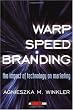 Warp-Speed Branding: The Impact of Technology on Marketing (Adweek Magazine Series)