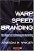 Warp-Speed Branding: The Impact of Technology on Marketing (Adweek Magazine Series)