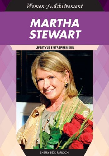 Martha Stewart: Lifestyle Entrepreneur (Women of Achievement)