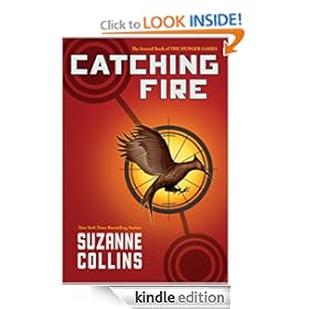 Catching Fire (The Second Book of the Hunger Games) [Kindle Edition]