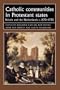 Catholic Communities in Protestant States: Britain and the Netherlands c.1570-1720 (Studies in Early Modern European History)