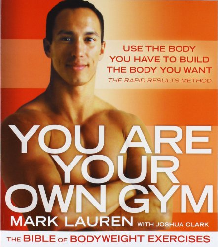 You Are Your Own Gym: The Bible of Bodyweight Exercises