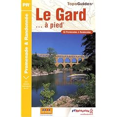 Le Gard...� pied : 53 Promenades et Randonn�es