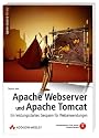 Apache Webserver und Apache Tomcat: Ein leistungsstarkes Gespann f&uuml;r Webanwendungen