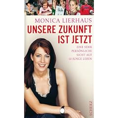 Unsere Zukunft ist jetzt: Eine sehr pers�nliche Sicht auf 10 junge Leben