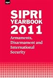 SIPRI Yearbook 2011: Armaments, Disarmament and International Security (SIPRI Yearbook Series)