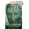 Titan: The Life of John D. Rockefeller, Sr.
