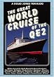 A Doug Jones Travelog The Great World Cruise of the QE2