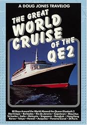 A Doug Jones Travelog The Great World Cruise of the QE2
