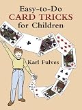 Easy to Do Card Tricks for Children (Become a Magician) by Fulves, Karl (1990) Paperback