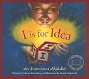I Is for Idea: An Inventions Alphabet (Sleeping Bear Alphabets)