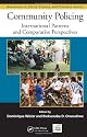 Community Policing: International Patterns and Comparative Perspectives (Advances in Police Theory and Practice)