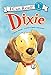 Dixie (I Can Read Level 1)