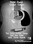 Three Chord Guitar Songs: 10 Easy Gui...