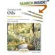 Painting with Oils (Step-by-Step Leisure Arts)
