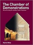 The Chamber Of Demonstrations: Reconstructing the Jacobean Indoor Playhouse DVD
