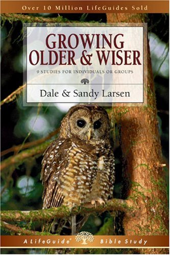 Growing Older  Wiser (Lifeguide Bible Studies)