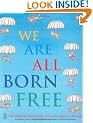 We Are All Born Free: The Universal Declaration of Human Rights in Pictures