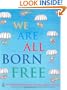 We Are All Born Free: The Universal Declaration of Human Rights in Pictures