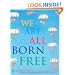 We Are All Born Free: The Universal Declaration of Human Rights in Pictures