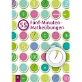 55 F�nf-Minuten-Mathe�bungen: F�r die Klassen 1-4