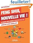 Feng Shui, nouvelle vie ! Le secret d...