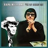 Hank Williams The Roy Orbison Way [Remixed/Remastered]
