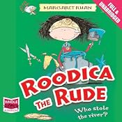 Roodica the Rude: Who Stole the River? | [Margaret Ryan]