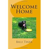 Welcome Home ~ Billi J Tiner