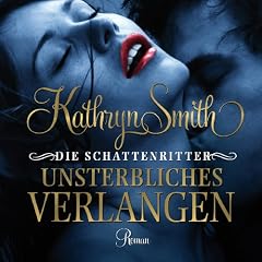 Die Schattenritter - Unsterbliches Verlangen