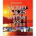 Sacred Places of a Lifetime: 500 of the World's Most Peaceful and Powerful Destinations