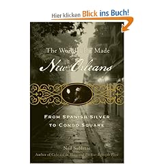 The World That Made New Orleans: From Spanish Silver to Congo Square