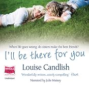 I'll Be There For You | [Louise Candlish]