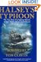 Halsey's Typhoon: The True Story of a Fighting Admiral, an Epic Storm, and an Untold Rescue