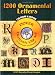 1200 Ornamental Letters (Dover Electronic Clip Art) (CD-ROM and Book)
