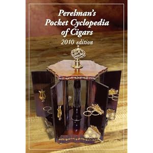 Perelman's Pocket Cyclopedia of Cigars, 2010 Edition by Richard B. Perelman and Ed Pioneer